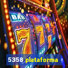 5358 plataforma